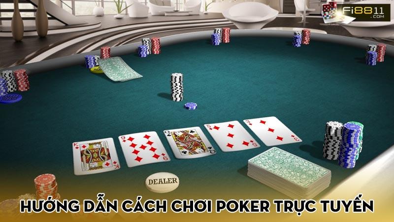 Hướng dẫn cách chơi poker trực tuyến