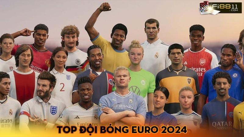 Top đội bóng Euro 2024